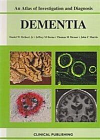 Dementia:   An Atlas of Investigation and Diagnosis : An Atlas of Investigation and Diagnosis (Hardcover)