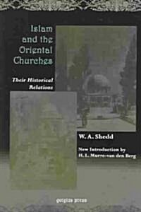 Islam and the Oriental Churches, Their Historical Relations (Paperback)