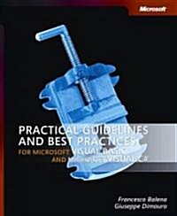 Practical Guidelines And Best Practices For Microsoft Visual Basic And Visual C# Developers (Paperback)
