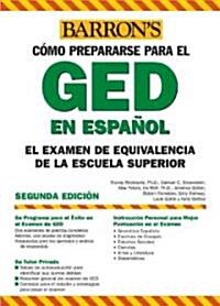 Barrons Como Prepararse Para El GED / Barrons How to Prepare for the Ged (Paperback, 2nd, Translation)