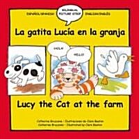La Gatita Lucia En La Granja / Lucy The Cat At The Farm (Paperback, Bilingual)
