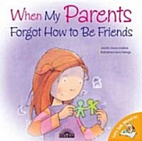 When My Parents Forgot How to Be Friends (Paperback)