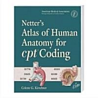 Netters Atlas Of Human Anatomy For CPT Coding (Paperback)