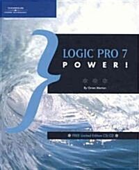 Logic Pro 7 Power! (Paperback, CD-ROM)