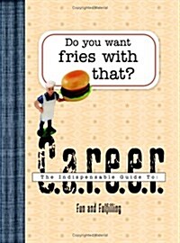 Do You Want Fries With That? (Paperback)