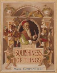 The Squishiness Of Things (Hardcover)