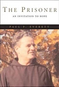 The Prisoner: An Invitation to Hope (Paperback)