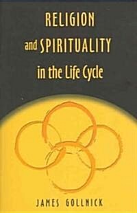 Religion And Spirituality In The Life Cycle (Paperback)