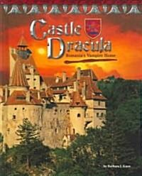 Castle Dracula: Romanias Vampire Home (Library Binding)