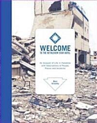 Welcome to the Bethlehem Star Hotel: An Account of Life in Palestine with Descriptions of People, Places and Incidents (Paperback)