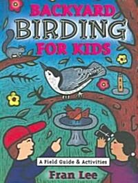 Backyard Birding for Kids (Paperback)