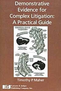 Demonstrative Evidence For Complex Litigation (Paperback)