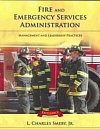 Fire and Emergency Service Administration: Management and Leadership Practices (Paperback)