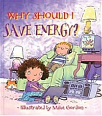 Why Should I Save Energy? (Paperback)