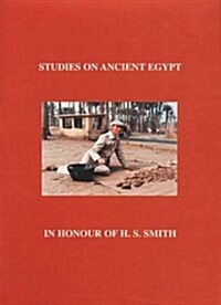 Studies On Ancient Egypt In H S Smith (Hardcover)