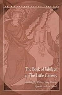 The Book of Jubilees or the Little Genesis (Paperback)