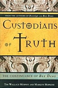 Custodians of Truth: The Continuance of Rex Deus (Paperback)