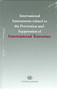 International Instruments Related To The Prevention And Suppression On International Terrorism (Paperback)