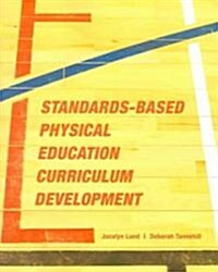 Standards-based Physical Education Curriculum Development (Paperback)