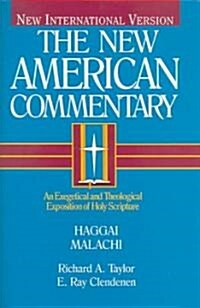 Haggai, Malachi: An Exegetical and Theological Exposition of Holy Scripture Volume 21 (Hardcover)