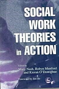Social Work Theories in Action (Paperback)