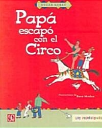 Papa Escapo Con el Circo (Paperback)