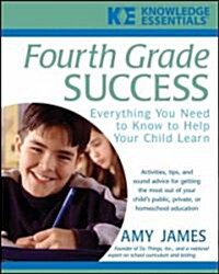 Fourth Grade Success: Everything You Need to Know to Help Your Child Learn (Paperback)