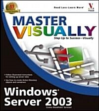 Master Visually Windows Server 2003 (Paperback)