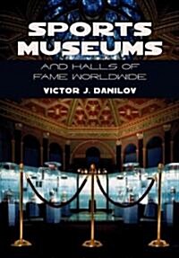 Sports Museums and Halls of Fame Worldwide (Paperback)