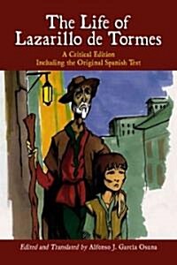 Life of Lazarillo de Tormes: A Critical Edition Including the Original Spanish Text (Paperback)