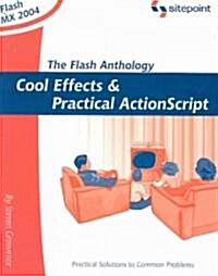 Flash Anthology: Cool Effects and Practical ActionScript (Paperback)
