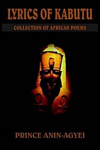 Lyrics of Kabutu: Collection of African Poems (Paperback)