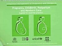 Pregnancy, Childbirth, Postpartum and Newborn Care: A Guide for Essential Practice (Spiral)
