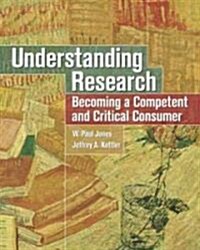Understanding Research: Becoming a Competent and Critical Consumer (Paperback)