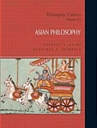 Philosophic Classics: Asian Philosophy, Volume VI (Paperback)