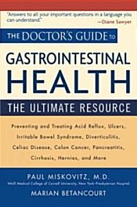 The Doctors Guide to Gastrointestinal Health: The Ultimate Resource (Paperback)