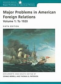 Major Problems in American Foreign Relations (Paperback, 6th)
