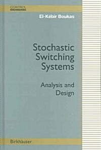 Stochastic Switching Systems: Analysis and Design (Hardcover)