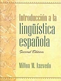 Introduccion A La Linguistica Espanola (Paperback, 2nd)