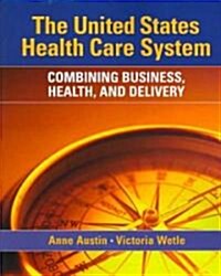 The United States Health Care System (Paperback, 1st)