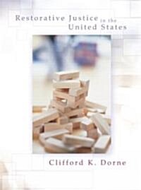 Restorative Justice In The United States (Paperback)