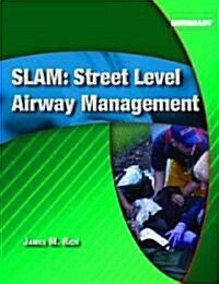 Slam: Street Level Airway Management (Paperback)