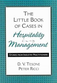 The Little Book of Cases in Hospitality Management: Stories from Industry Practitioners (Paperback)