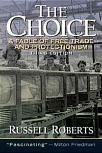 The Choice: A Fable of Free Trade and Protection (Paperback, 3)