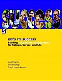 Keys to Success : Building Successful Intelligence for College, Career, and Life (Paperback, 5 Rev ed)