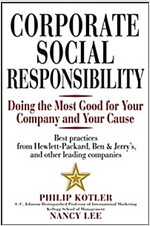 Corporate Social Responsibility: Doing the Most Good for Your Company and Your Cause (Hardcover)