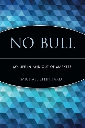 No Bull: My Life in and Out of Markets (Paperback)