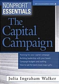 Nonprofit Essentials: The Capital Campaign (Paperback)