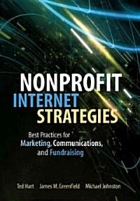 Nonprofit Internet Strategies: Best Practices for Marketing, Communications, and Fundraising Success (Hardcover)