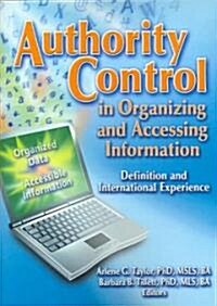 Authority Control in Organizing and Accessing Information: Definition and International Experience (Paperback)